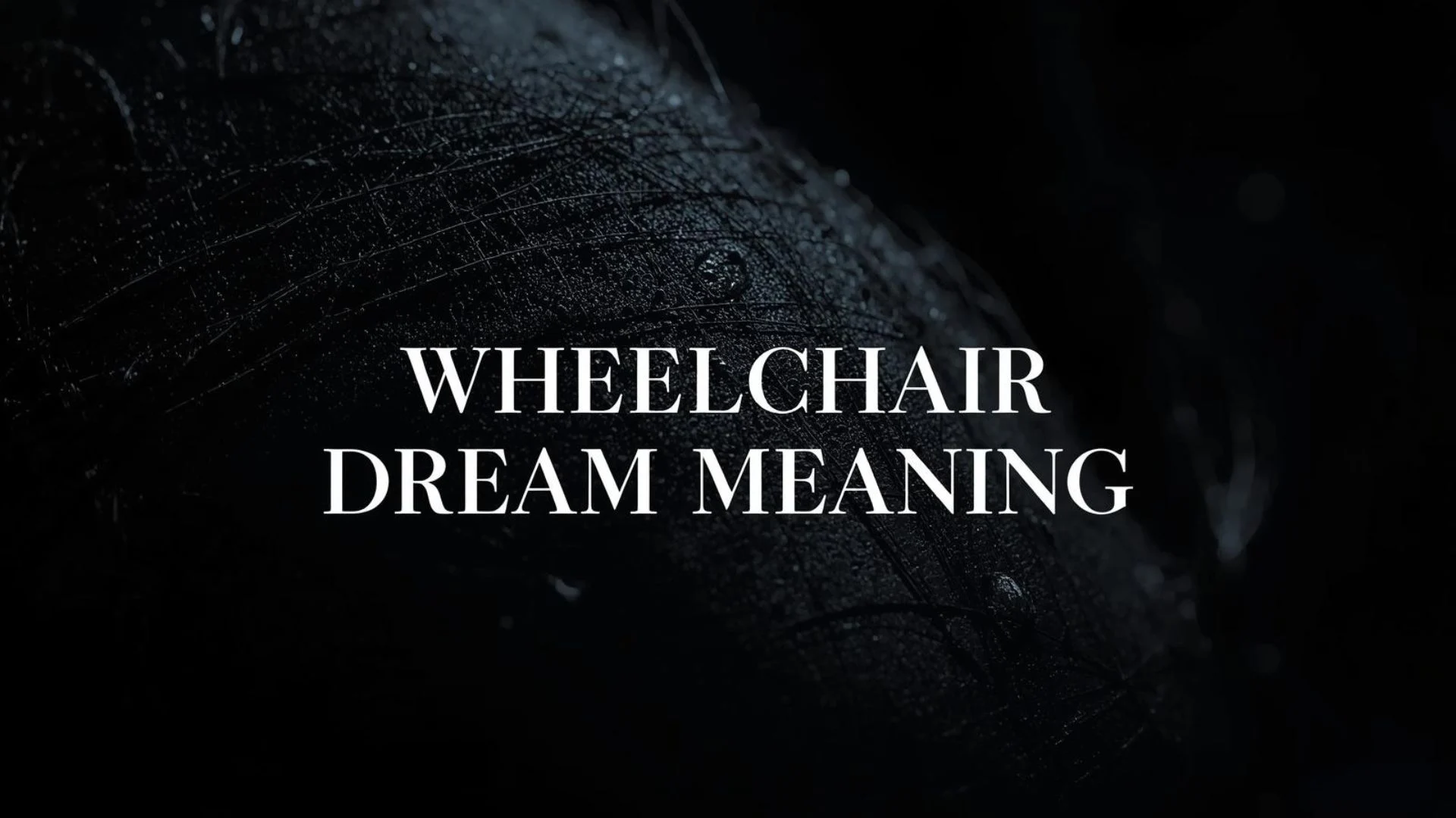 Wheelchair Dream Meaning