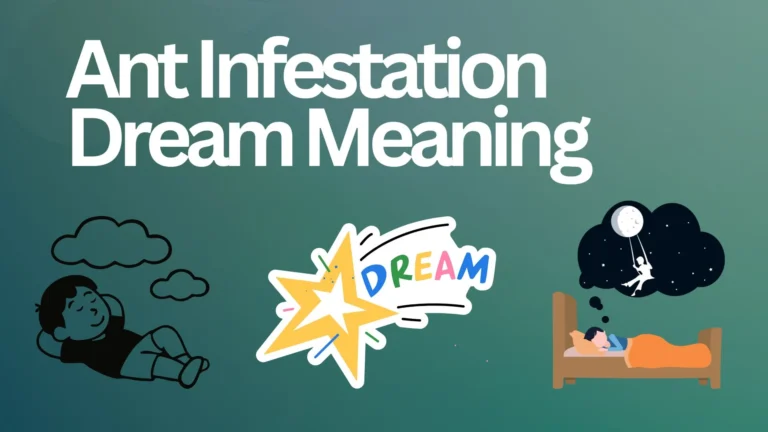 Ant Infestation Dream Meaning