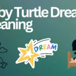 Baby Turtle Dream Meaning