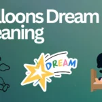 Balloons Dream Meaning